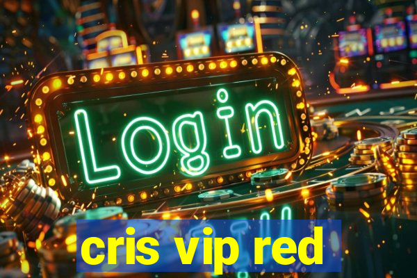 cris vip red